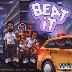 Beat It. Brock ft. 2rare, Bril, Jmoney. (prod. B Goodie)