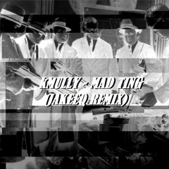 KMULLYNZ - MAD TING (JAKEEQ REMIX) (FREE DOWNLOAD)