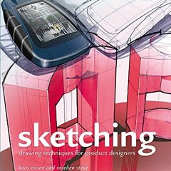 GET KINDLE ✔️ Sketching: Drawing Techniques for Product Designers by  Koos Eissen &