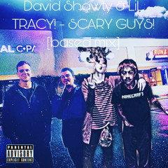David Shawty & LiL TRACY ! - SCARY GUYS! [Ba$eDMiX] (slow intro, sped up & extended] (tiktok)