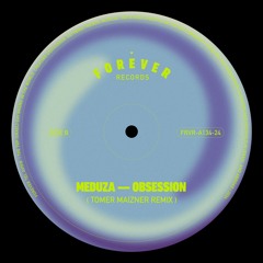 Meduza - Obsession (Tomer Maizner Remix)
