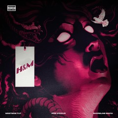 Westside Tut Feat. Rob Vicious & Shoreline Mafia - H&M