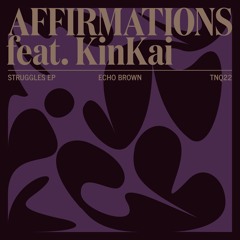 Echo Brown - Affirmations feat. KinKai
