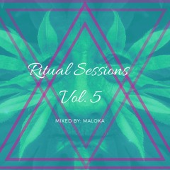 Ritual Sessions Vol. 5 By Maloka
