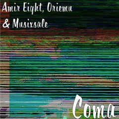 Coma - Amir Eight & Oriemu