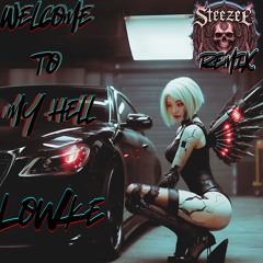 Lowke - My Hell VIP (SteeZee Flip)