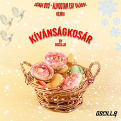 Döndi Duó - Álmodtam egy világot (Oscill8 bootleg)
