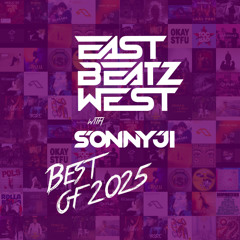 East Beatz West with SonnyJi - Best of 2025