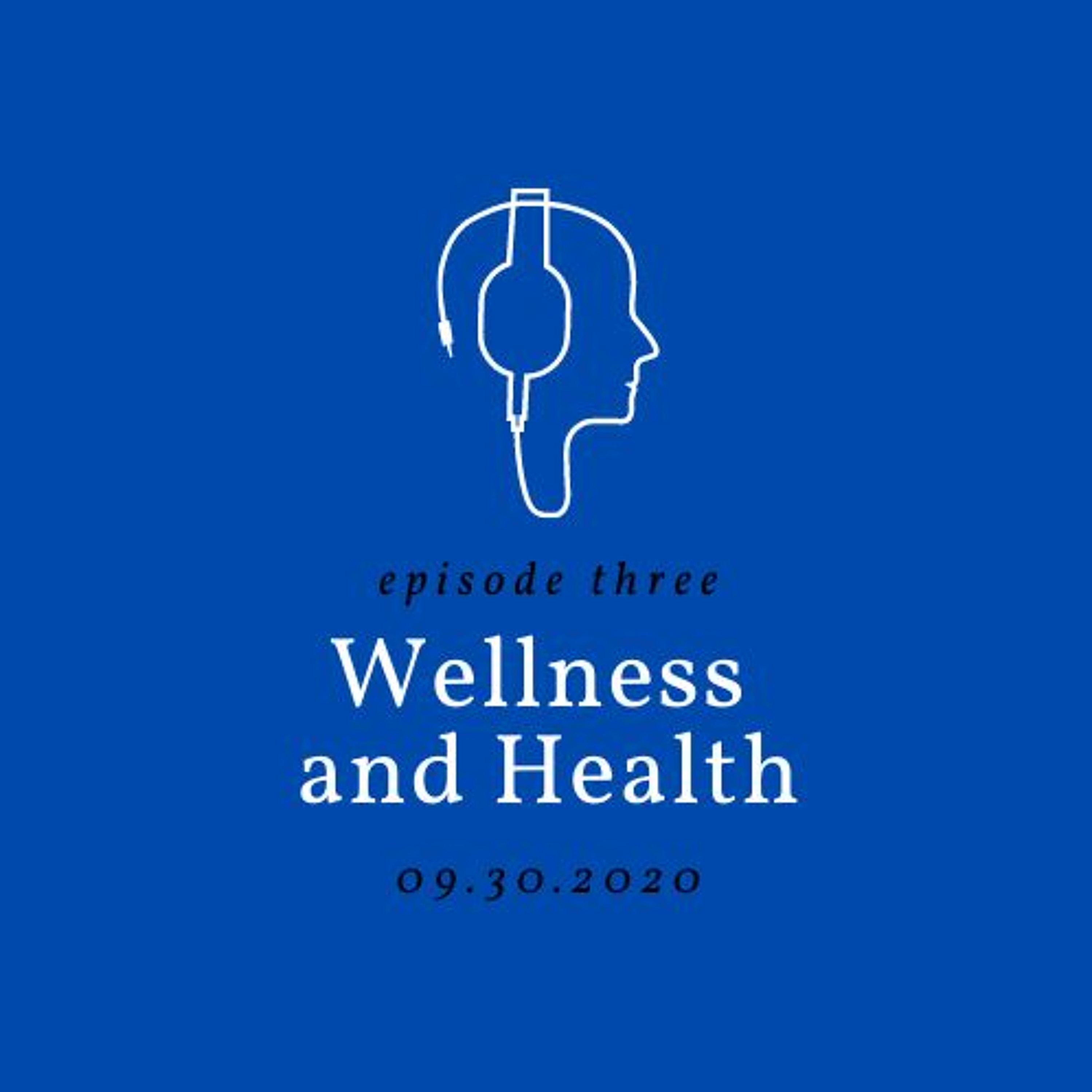 S2E03 - Mental Health & Wellness