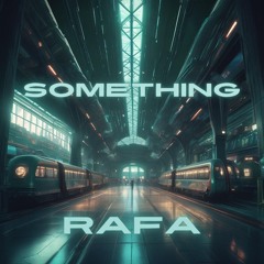 RAFA - Something