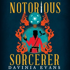 Notorious Sorcerer by Davinia Evans Read by Kirsten Foster - Audiobook Excerpt