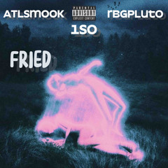 ATLSMOOK X 1SO X PLUTO FRIED (hellrxin)