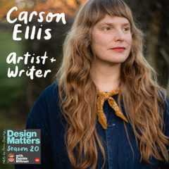 Best of Design Matters: Carson Ellis