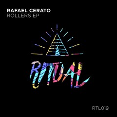 PREMIERE Rafael Cerato - Rollers (Original Mix) [RITUAL]