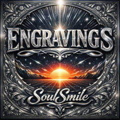 SoulSmile - Engravings