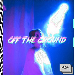 OFF THE GROUND
