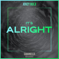 Jerzy Bulx x CABANELLA - It's Alright