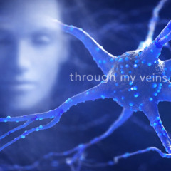 Through My Veins