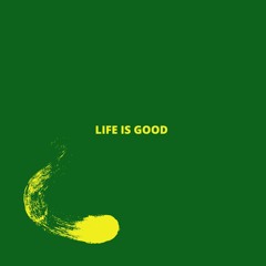 LIFE IS GOOD (Lloyiso Sample)