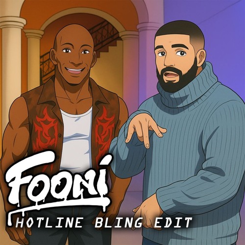 Hotline Bling (FOONI EDIT)
