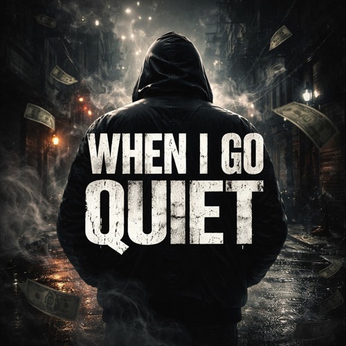 When I Go Quiet