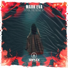 Mark Eva - Inside The Moment [OUT NOW]