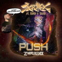 Skrillex, Hamdi & Taichu - Push (Zorro remix)