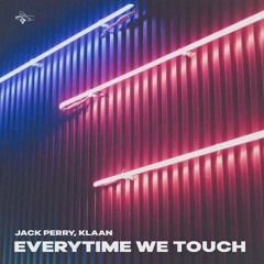 Jack Perry, KLAAN - Everytime we touch (Extended)