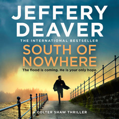 South of Nowhere, By Jeffery Deaver, Read by Kaleo Griffith
