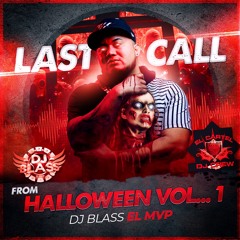 LAST CALL FROM HALLOWEEN VOL.1 FT DJBLASS EL MVP