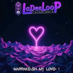 MaRRaKeSH My LoVe !