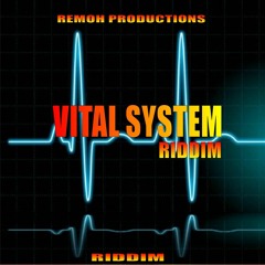 VITAL SYSTEM RIDDIM - REMOH PRODUCTIONS