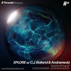 Xplore w/ CJ Bolland & Andrømeda (*Antwerp) - 29-Aug-23