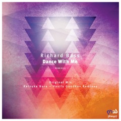 Richard Bass - Dance With Me (Keisuke Hara Remix)