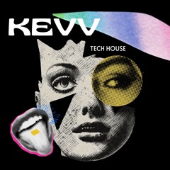 KEV - Tech House Session 001