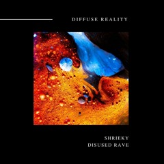 Shrieky - Disused Rave
