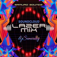 Lazer - By DJ Samara Ny (Mix) 2023