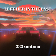 Left Her In The Past prod (tsurreal)