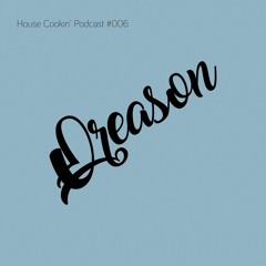 House Cookin Podcast #006 - Oreason