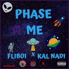 PHASE ME (FT. FLIBOI) (PROD. BY FLIBOI)
