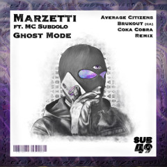 MARZETTI FT MC SUBDOLO | GHOST MODE (COKA COBRA REMIX)