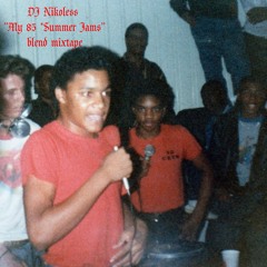 DJ Nikoless "My 85 Summer Jams" BLEND MIXTAPE (SIDE A)