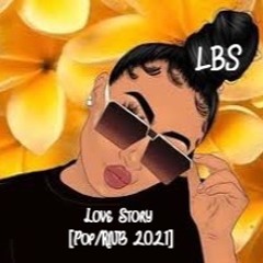 LOVE STORY [Island RNB Pop 2021]