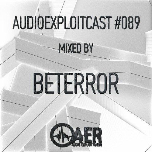 Audioexploitcast #089 by Beterror