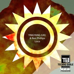 TB Premiere: YINGYANG (UK) & Ren Phillips - Loco [SOLA]