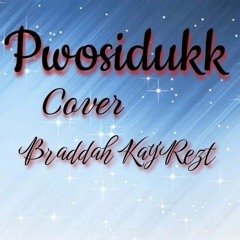Pwosidukk Cover Braddah Kay'Rezt