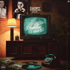RECORDAR ES VIVIR 6.0 DANNY RODRIGUEZ