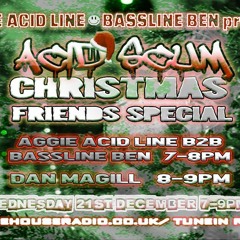 Aggie Acid Line B2B Bassline Ben - Acid Scum, 21.12.22