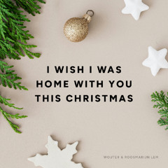 I Wish I Was Home This Christmas