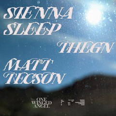 ONE WINGED ANGEL featuring SIENNA SLEEP (LA), MATT TECSON, THEGN